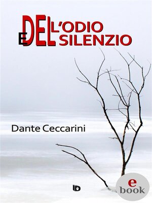 cover image of Dell'odio e del silenzio